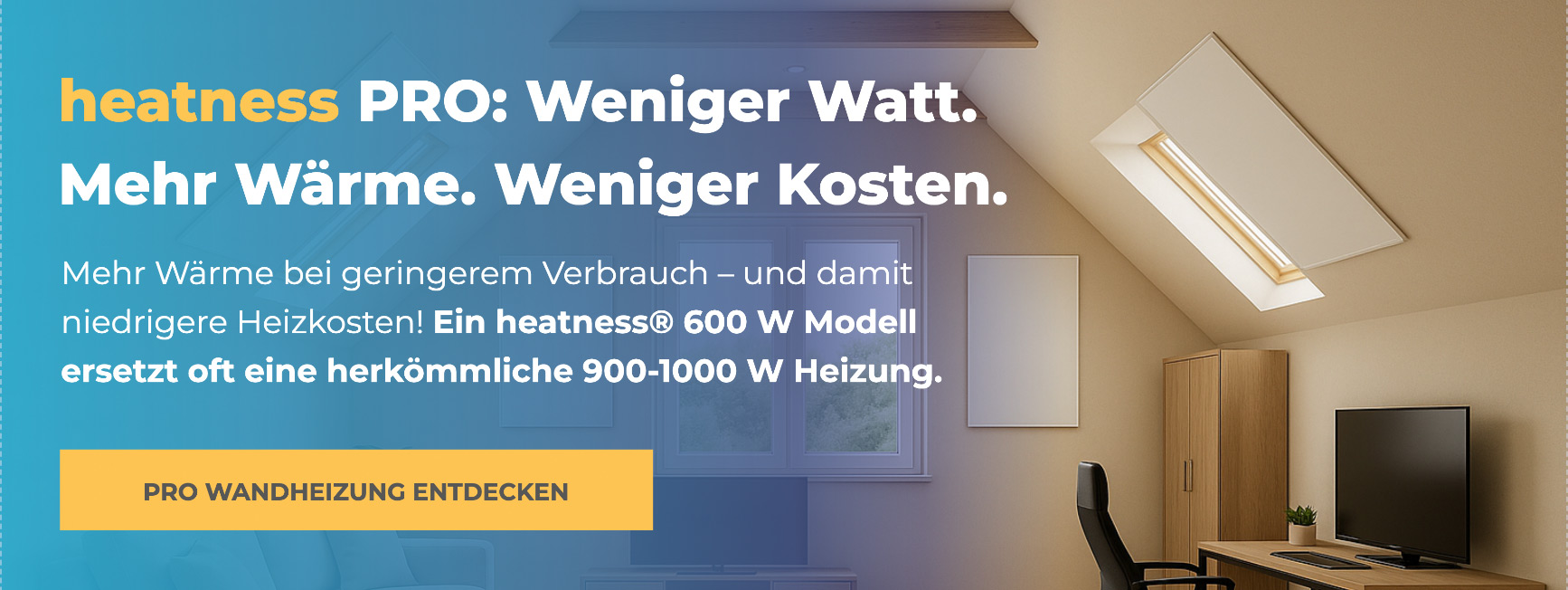 heatness PRO: Weniger Watt - mehr Wärme.